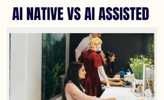  AI-Native vs AI-Assisted: The Real Difference (And How to Tell) 