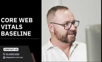  Core Web Vitals Baseline: Meet Google's Standards Before You Launch 