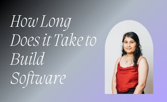  How Long Does It Take to Build Software: Mobile, AI, Web App and More 