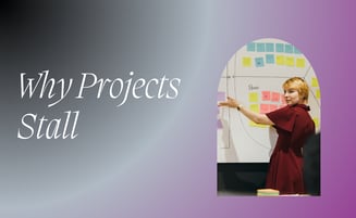  Why Some Projects Stall (And How to Get Them Back on Track) 