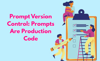  Prompt Version Control: Prompts Are Production Code 