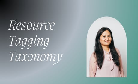 Resource Tagging Taxonomy: Know What Every Cloud Dollar Pays For