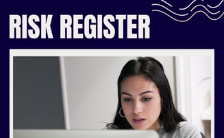  Risk Register: Manage Risks Honestly and Openly 