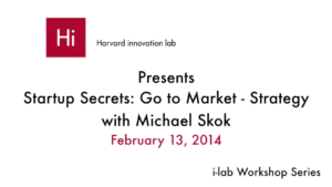 Startup Secrets: Go to Market Part I: Strategy